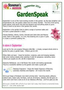September is one of the most exciting months in the garden. As the days lengthen and temperatures rise, the garden wakes from its winter slumber. The first of the spring bulbs appear, trees burst into bud and blossom and