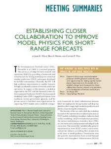 Establishing Closer Collaboration to Improve Model Physics for ShortRange Forecasts by Jamie  K. Wolff, Brad S. Ferrier, and Clifford F. Mass