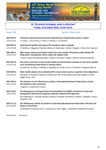 14. TB control strategies: what is effective? Friday, 31 October 2014, 12:45-14:15 Chairs: TBC Section: Tuberculosis