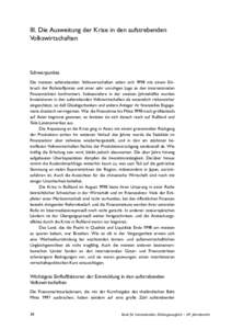 III. Die Ausweitung der Krise in den aufstrebenden Volkswirtschaften Schwerpunkte Die meisten aufstrebenden Volkswirtschaften sahen sich 1998 mit einem Einbruch der Rohstoffpreise und einer sehr unruhigen Lage an den int