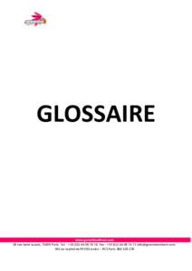 GLOSSAIRE  www.geronimodirect.com 28 rue Saint Lazare, 75009 Paris. Tel. : +74. Fax : +75 . SAS au capital deeuros – RCS Paris