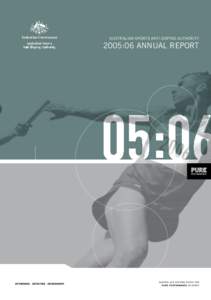 AUSTRALIAN SPORTS ANTI-DOPING AUTHORITY  2005:06 ANNUAL REPORT Australian Sports Anti-Doping Authority 2005–06 Annual Report