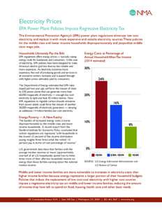 Electricity Prices EPA Power Plant Policies Impose Regressive Electricity Tax The Environmental Protection Agency’s (EPA) power plant regulations eliminate low cost electricity and replace it with more expensive and vo