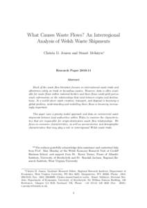 What Causes Waste Flows? An Interregional Analysis of Welsh Waste Shipments Christa D. Jensen and Stuart McIntyre∗ Research PaperAbstract