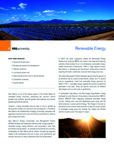 Renewable Energy WHY N EW M EXICO •	 Advanced infrastructure •	 Exceptional research and development