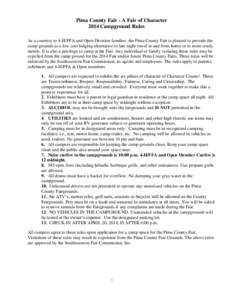 Pima County Fair - A Fair of Character 2014 Campground Rules As a courtesy to 4-H/FFA and Open Division families, the Pima County Fair is pleased to provide the camp grounds as a low cost lodging alternative to late nigh