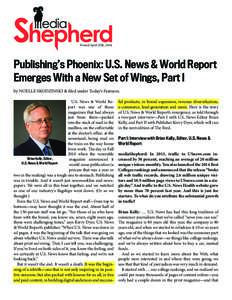 Posted April 25th, 2014  Publishing’s Phoenix: U.S. News & World Report Emerges With a New Set of Wings, Part I by NOELLE SKODZINSKI & filed under Today’s Features. U.S. News & World Report was one of those