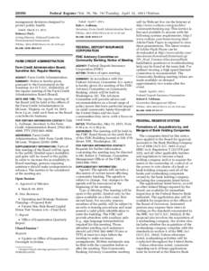 [removed]Federal Register / Vol. 76, No[removed]Tuesday, April 12, [removed]Notices Dated: April 7, 2011. Dale L. Aultman, Secretary, Farm Credit Administration Board.