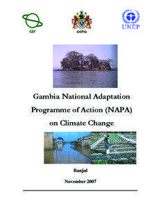 International relations / Economic Community of West African States / Republics / The Gambia / National Adaptation Programme of Action / Napa /  California / The Adaptation Fund / Global Environment Facility / United Nations Framework Convention on Climate Change / Climate change policy / Earth / Environment