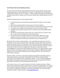 Get Fit Kauai’s 2011 Annual Meeting Summary On June 9, 2011, Get Fit Kauai, Kauai’s Nutrition & Physical Activity Coalition, held its annual meeting celebration at the Courtyard Marriot in Kapa’a. In attendance wer