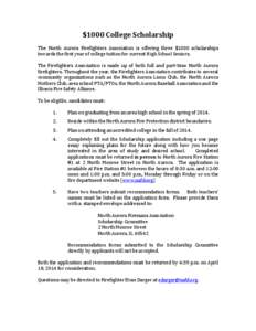 $1000 College Scholarship The North Aurora Firefighters Association is offering three $1000 scholarships towards the first year of college tuition for current High School Seniors. The Firefighters Association is made up 