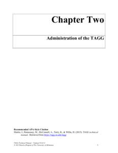 Chapter Two Administration of the TAGG Recommended APA-Style Citation Martin, J., Hennessey, M., McConnell, A., Terry, R., & Willis, D[removed]TAGG technical manual. Retrieved from https://tagg.ou.edu/tagg/