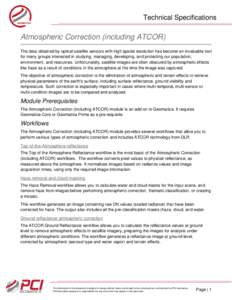 Technical Specifications  Atmospheric Correction (including ATCOR) The data obtained by optical satellite sensors with high spatial resolution has become an invaluable tool for many groups interested in studying, managin