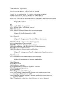 Code of Federal Regulations TITLE 15--COMMERCE AND FOREIGN TRADE CHAPTER IX--NATIONAL OCEANIC AND ATMOSPHERIC ADMINISTRATION, DEPARTMENT OF COMMERCE PART 922--NATIONAL MARINE SANCTUARY PROGRAM REGULATIONS Subpart A--Gene