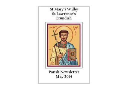 St Mary’s Wilby St Lawrence’s Brundish Parish Newsletter May 2014