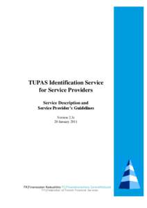 TUPAS Identification Service for Service Providers Service Description and Service Provider’s Guidelines Version 2.3c 20 January 2011