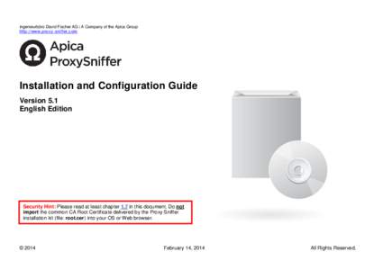 Ingenieurbüro David Fischer AG | A Company of the Apica Group http://www.proxy-sniffer.com Installation and Configuration Guide Version 5.1 English Edition