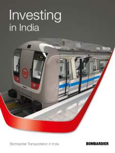 Investing in India Bombardier Transportation in India  Committed to India –