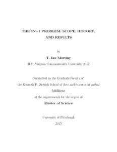 THE 3N+1 PROBLEM: SCOPE, HISTORY, AND RESULTS by T. Ian Martiny B.S., Virginia Commonwealth University, 2012