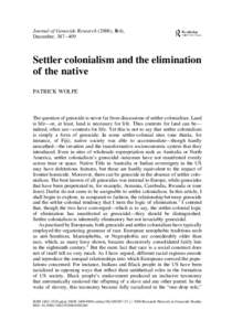 Journal of Genocide Research (2006), 8(4), December, 387–409 Settler colonialism and the elimination of the native PATRICK WOLFE