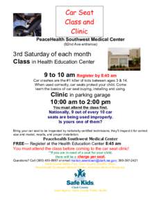 Car Seat Class and Clinic PeaceHealth Southwest Medical Center (92nd Ave entrance)