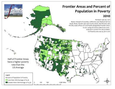 Frontier Areas and Percent of Population in Poverty 2010 Revised: June 26, 2012 Notes: Instead of Counties, California uses Medical Service Study Areas, Hawaii uses sub-county areas, and Arizona uses