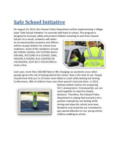 Safe School Initiative On August 20, 2014, the Elwood Police Department will be implementing a Village wide 