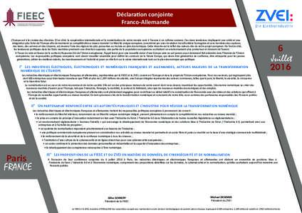 Déclaration conjointe Franco-Allemande L’Europe est à la croisée des chemins. D’un côté, la coopération internationale et la numérisation de notre monde sont à l’œuvre à un rythme soutenu. Ces deux tendan
