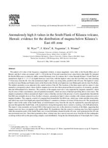 Journal of Volcanology and Geothermal Research±37  www.elsevier.nl/locate/jvolgeores Anomalously high b-values in the South Flank of Kilauea volcano, Hawaii: evidence for the distribution of magma below Ki