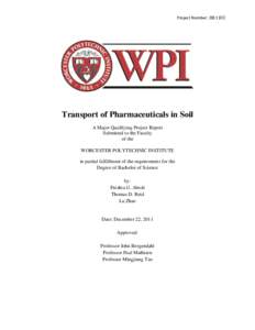 Project Number: JIB[removed]Transport of Pharmaceuticals in Soil A Major Qualifying Project Report Submitted to the Faculty of the