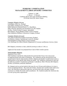 WORKERS’ COMPENSATION MANAGEMENT-LABOR ADVISORY COMMITTEE February 13, [removed]:00 a.m. – 12:00 noon Conference Room 260, Labor & Industries Building 350 Winter Street NE, Salem, Oregon