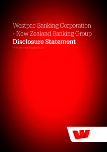 Westpac Banking Corporation - New Zealand Banking Group Disclosure Statement For the year ended 30 September 2014  Index