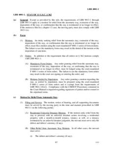 LBR[removed]LBR[removed]STAY OF 11 U.S.C. § 362 (a) General. Except as provided by this rule, the requirements of LBR[removed]through LBR[removed]apply to a motion for relief from the automatic stay, extension of the stay,