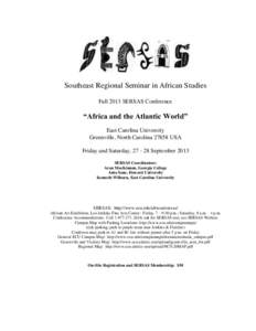 Southeast Regional Seminar in African Studies Fall 2013 SERSAS Conference “Africa and the Atlantic World” East Carolina University Greenville, North CarolinaUSA