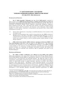 3rd ASEF JOURNALISTS’ COLLOQUIUM “BUILDING INTERFAITH HARMONY THROUGH THE MEDIA” (20 July 2005, Bali, Indonesia) Background and Objectives 1 The 3rd ASEF Journalists’ Colloquium was one of two ASEF projects1 orga