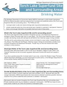 Michigan Department of Community Health  Torch Lake Superfund Site and Surrounding Areas Drinking Water The Michigan Department of Community Health (MDCH) conducted a public health assessment