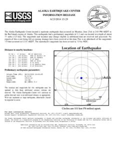 ALASKA EARTHQUAKE CENTER INFORMATION RELEASE[removed]:29 The Alaska Earthquake Center located a moderate earthquake that occurred on Monday, June 23rd at 2:03 PM AKDT in the Rat Islands region of Alaska. This earthqu
