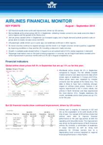 AIRLINES FINANCIAL MONITOR KEY POINTS August – September 2014   Q2 financial results show continued improvement, driven by US carriers;