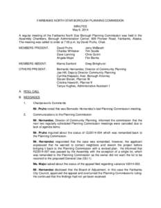 FAIRBANKS NORTH STAR BOROUGH PLANNING COMMISSION MINUTES May 6, 2014 A regular meeting of the Fairbanks North Star Borough Planning Commission was held in the Assembly Chambers, Borough Administration Center, 809 Pioneer