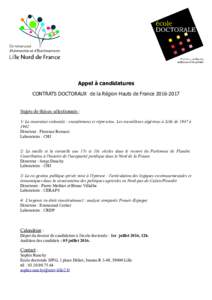 Appel à candidatures CONTRATS DOCTORAUX de la Région Hauts de FranceSujets de thèses sélectionnés : 1/ La contrainte coloniale : encadrement et répression. Les travailleurs algériens à Lille de 1947 à