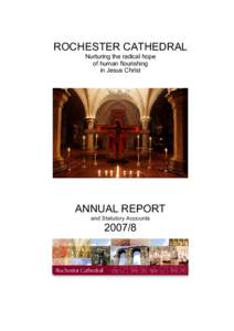 ROCHESTER CATHEDRAL  Nurturing the radical hope  of human flourishing  in Jesus Christ   ANNUAL REPORT 