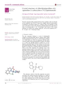 research communications Crystal structure of chlorido(piperidine-jN)(quinoline-2-carboxylato-j2N,O)platinum(II) ISSN[removed]Chi Nguyen Thi Thanh,a Ngan Nguyen Bicha and Luc Van Meerveltb* a