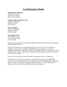 Local Emergency Rooms Medical Center Enterprise 400 North Edwards St. Enterprise, AL[removed]Phone: ([removed]Southeast Alabama Medical Center