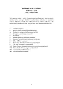 ANNEXES TO ‘HAPPINESS’ By Richard Layard (As of 1 FebruaryThese annexes contain a variety of supporting technical analyses. Some are mainly statistical tables, some give detailed research evidence, and some ar