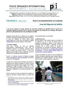 PBI MÉXICO – MarzoNuevo acompañamiento en Coahuila Casa del Migrante de Saltillo  A raíz de una situación de riesgo ilustrada por recurrentes incidentes de seguridad, tanto en contra de la