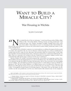 WANT TO BUILD A MIRACLE CITY? War Housing in Wichita by Julie Courtwright  “N