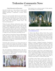 Tridentine Community News April 9, 2006 Church Restoration and Preservation Last week we made note of the growing movement towards traditional church design. This week we will examine different approaches to maintenance 
