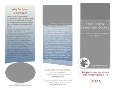    Why	
  Focus	
  on	
   Leadership?	
   Leaders	
  in	
  park	
  systems	
  protect	
   priceless	
  public	
  trusts	
  and	
  need	
  to	
  make	
  