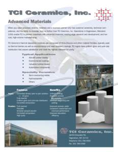 TCI Ceramics, Inc. Advanced Materials When you need advanced ceramic materials and a business partner who has customer sensitivity, technical competence, and the ability to innovate, look no further than TCI Ceramics, In