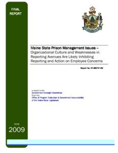 FINAL REPORT Maine State Prison Management Issues -Organizational Culture and Weaknesses in Reporting Avenues Are Likely Inhibiting Reporting and Action on Employee Concerns